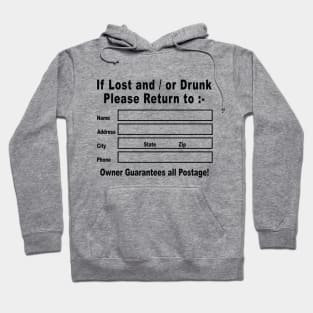 If Lost and / or Drunk Please Return to Hoodie